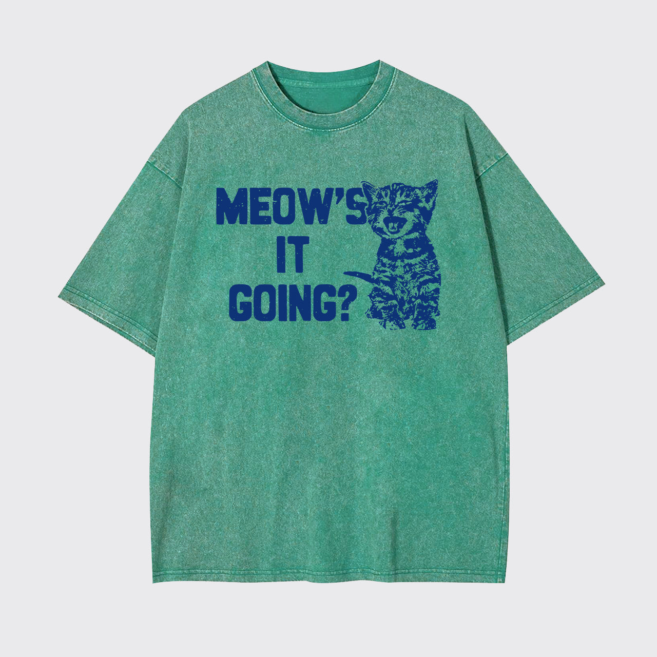 Meow's It Going Garment-dye Tees