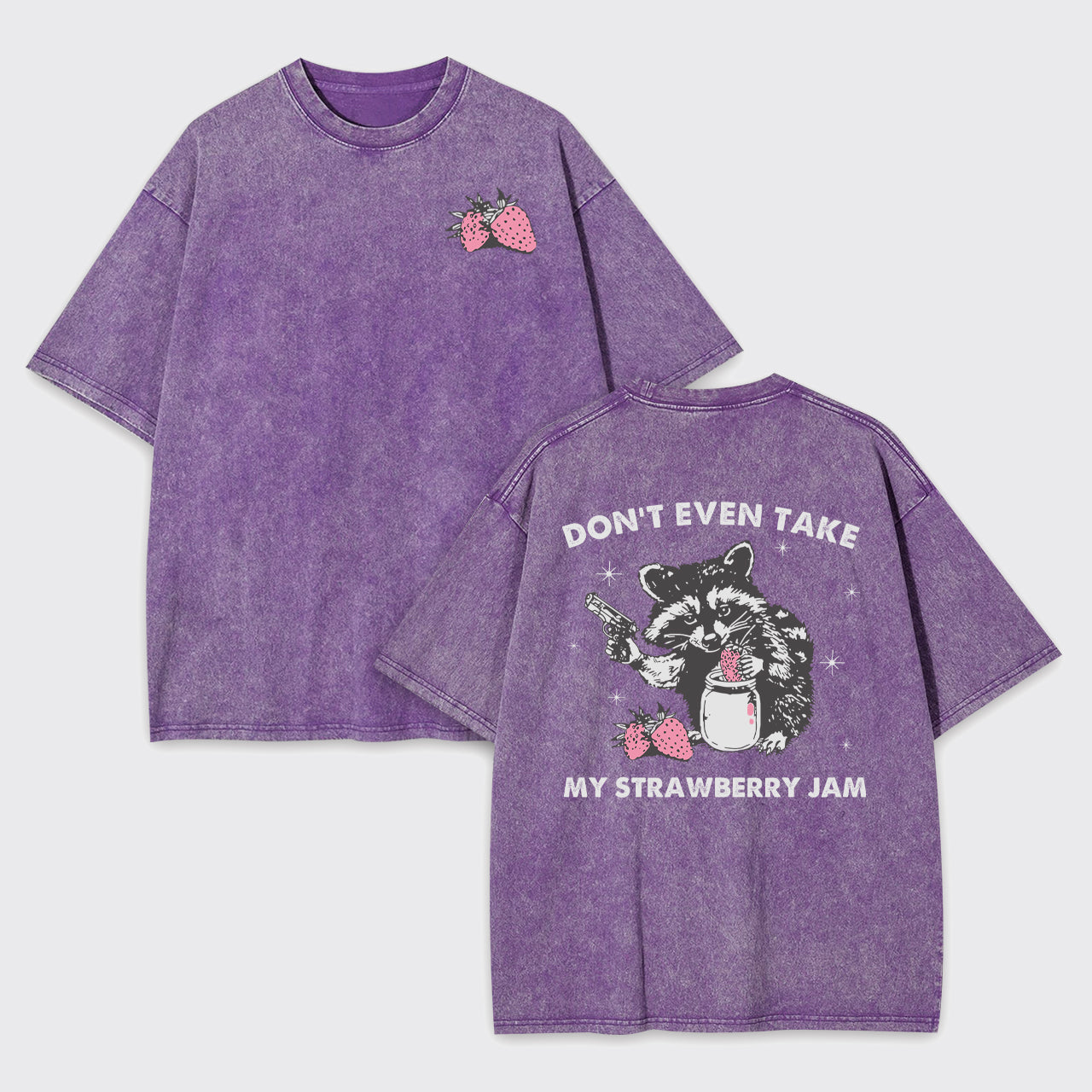 Don't Even Take My Strawberry Jam Garment-dye Tees