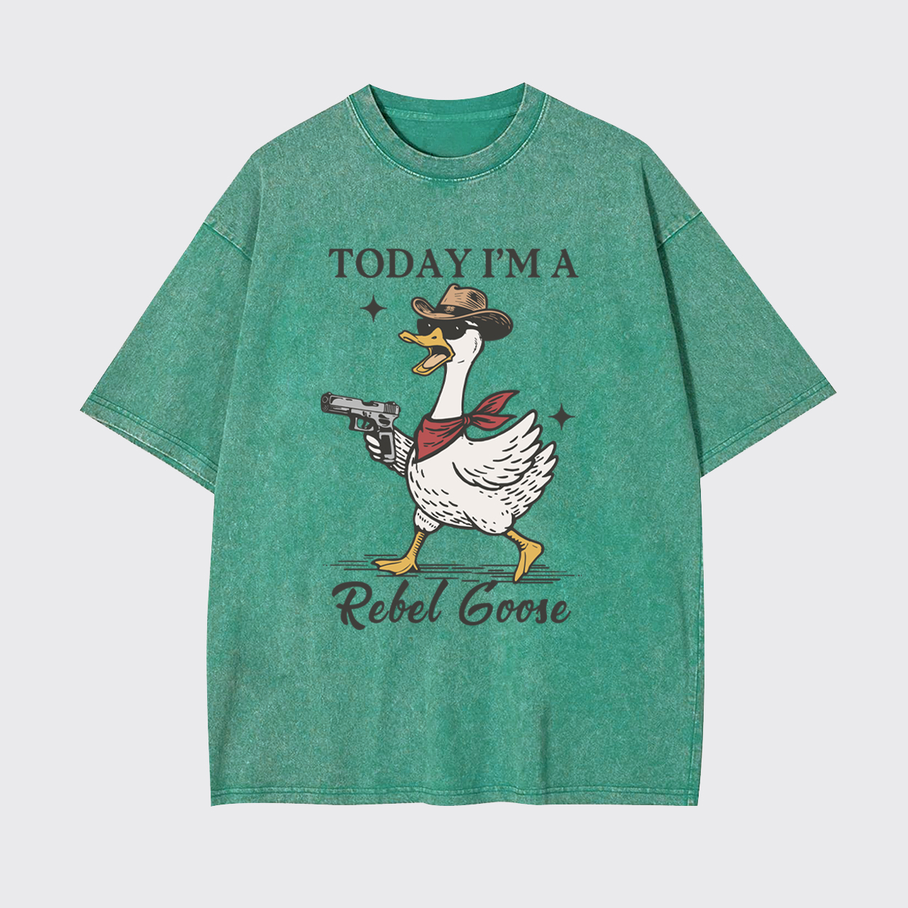 Today I'm A Rebel Goose Funny Garment-dye Tees