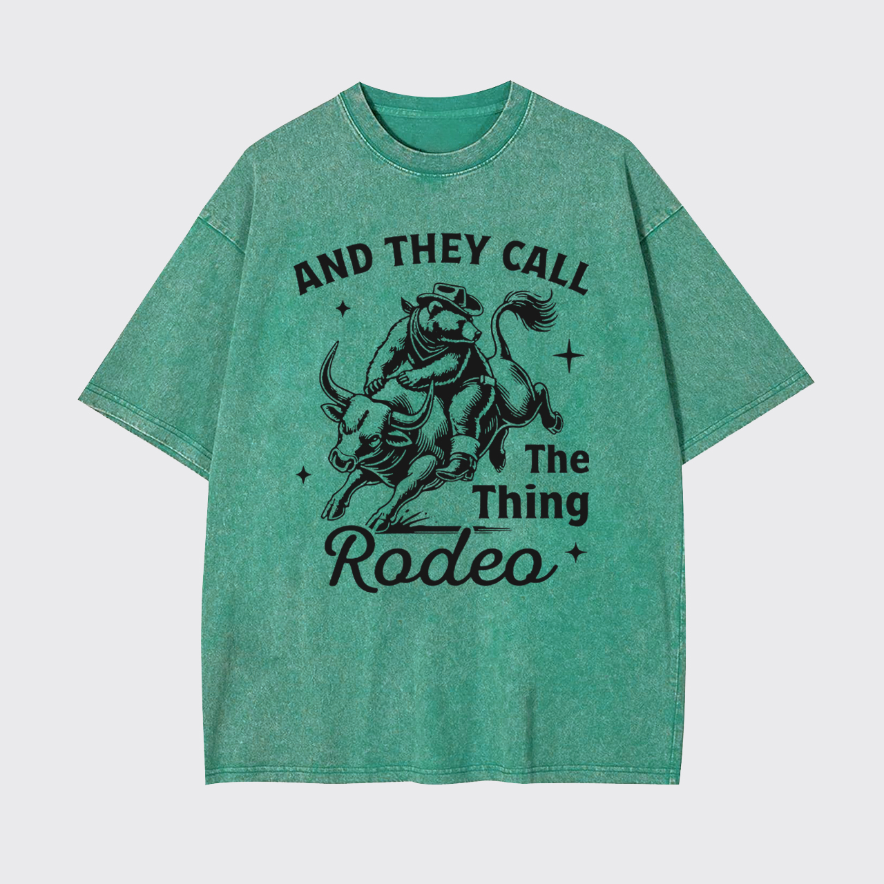 And They Call The Thing Rodeo Garment-dye Tees