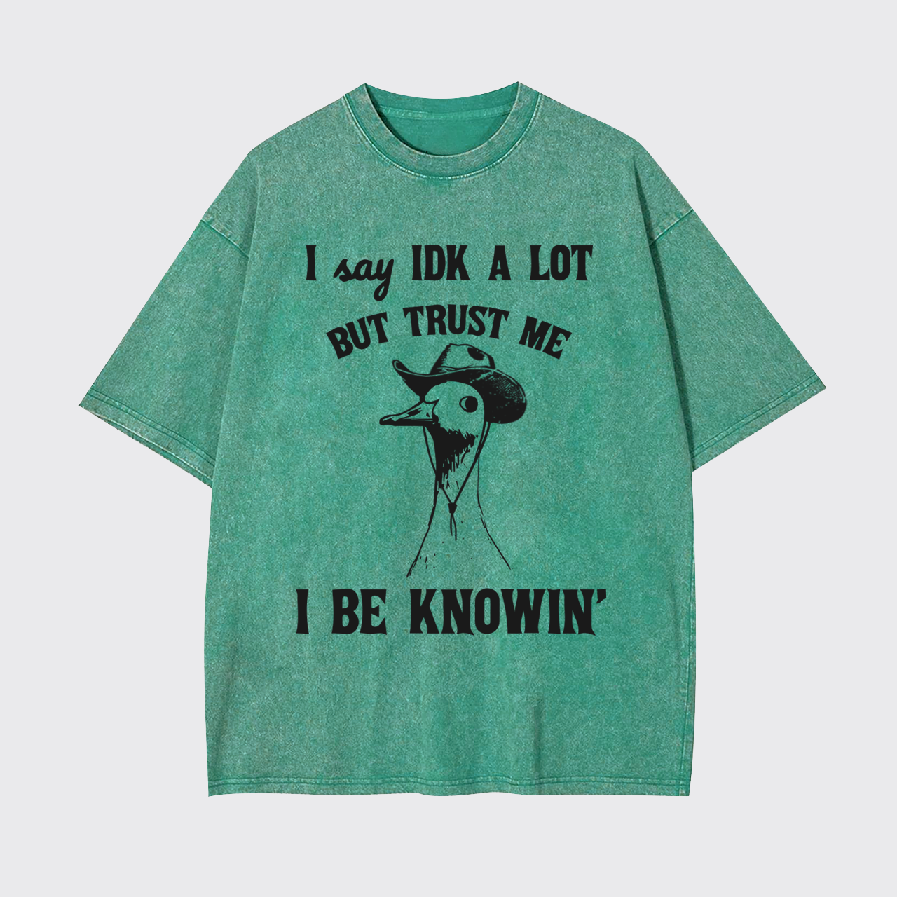 Sarcastic Sayings-But Trust Me I Be Knowin' Garment-dye Tees