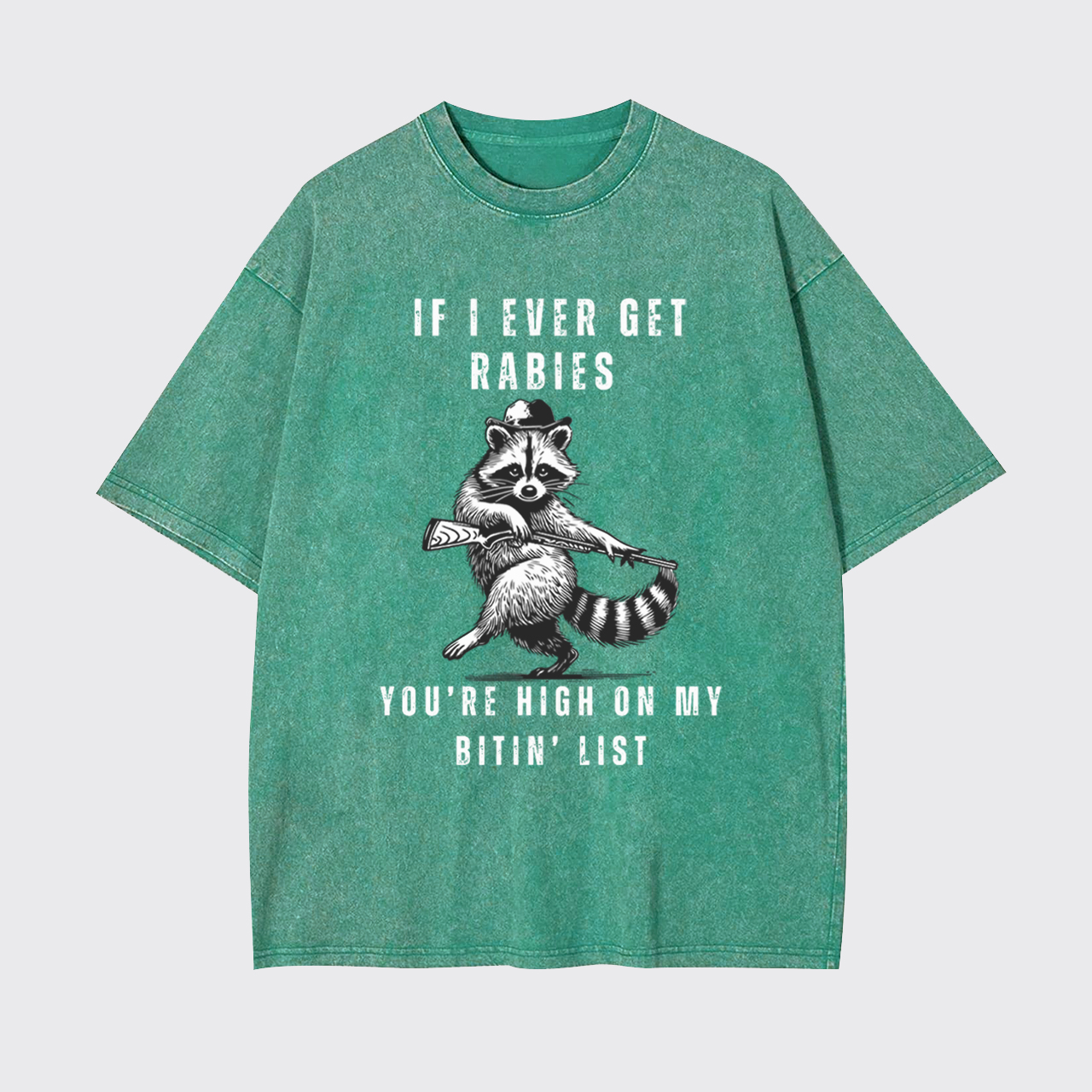 Funny Raccoon If I Ever Get Rabies Garment-dye Tees