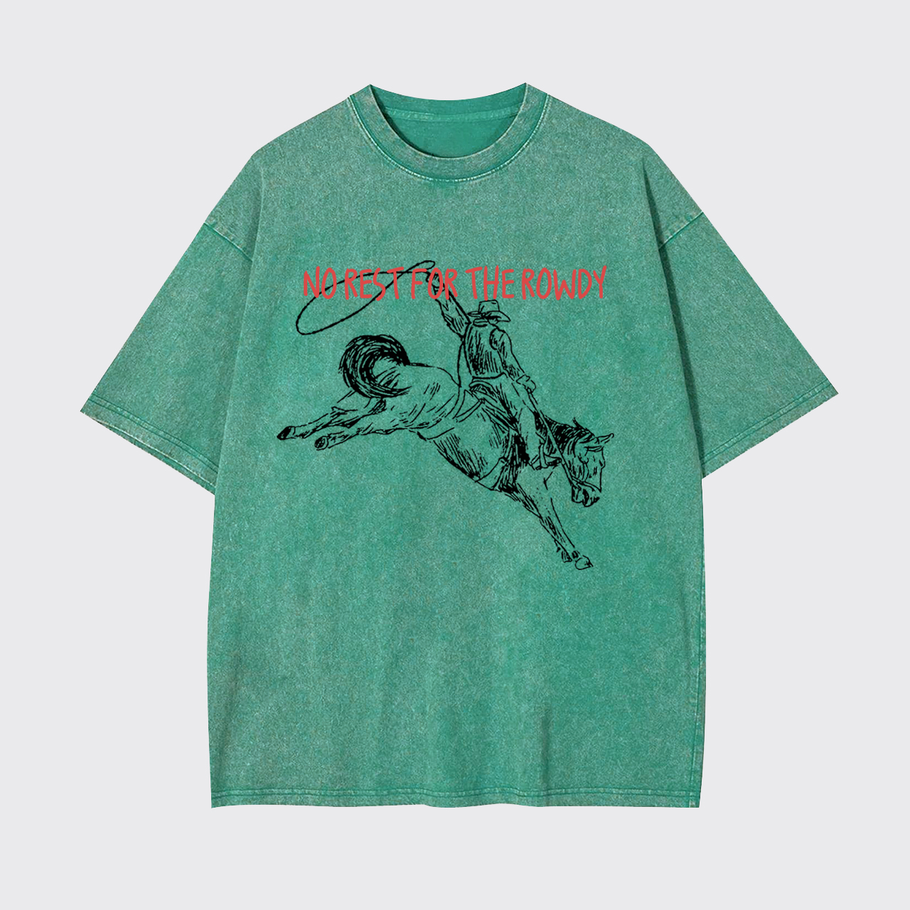 No Rest For The Rowdy Garment-dye Tees