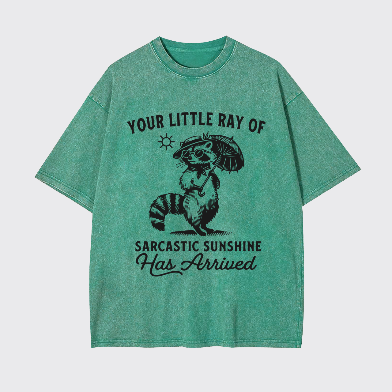 Your Little Ray Of Sarcastic Sunshine Garment-dye Tees
