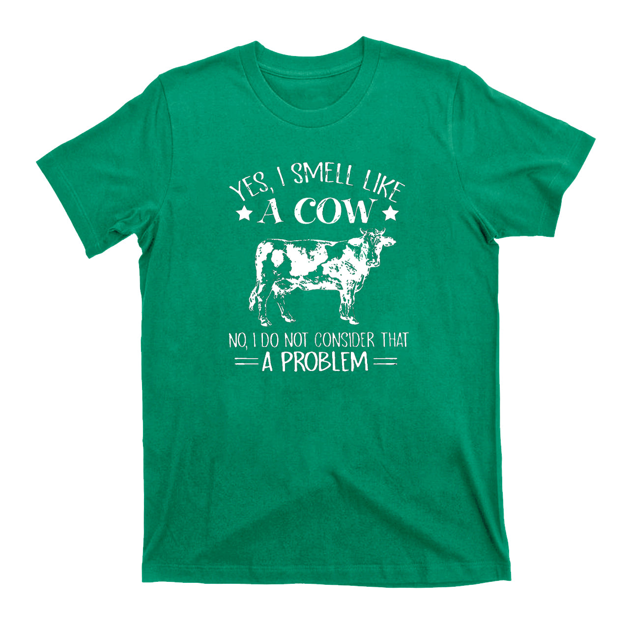 Yes ！！I Smell Like A Cow T-Shirts