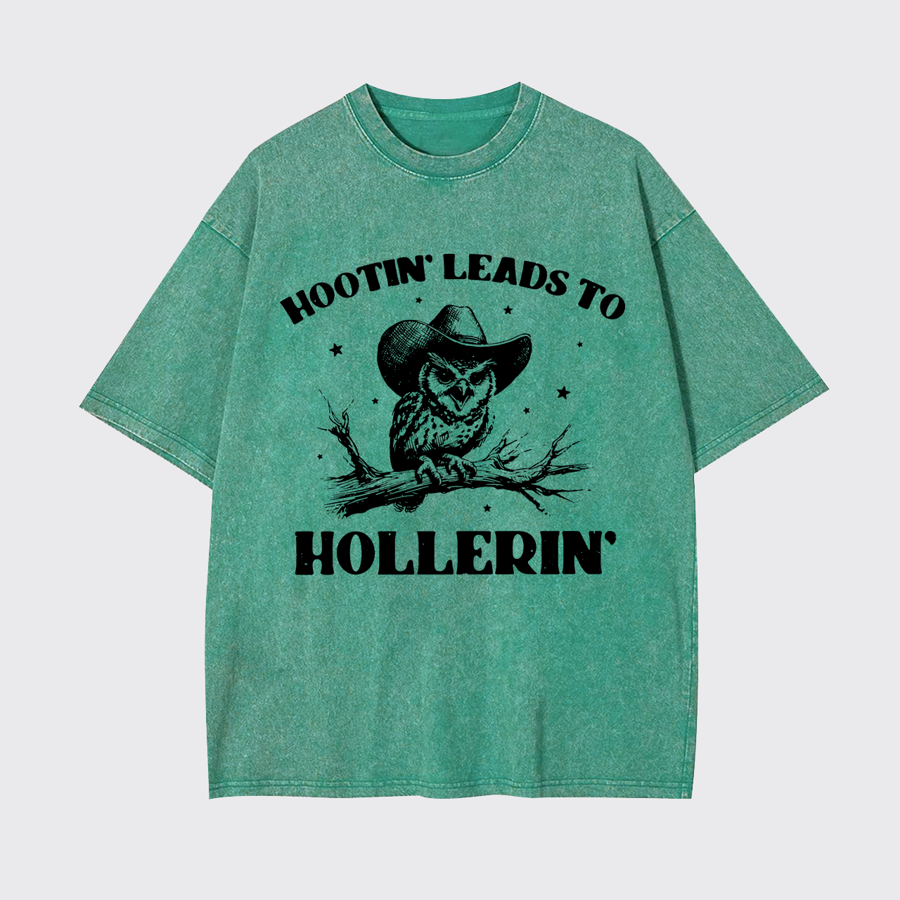 Hootin' Leads To Hollerin' Garment-dye Tees