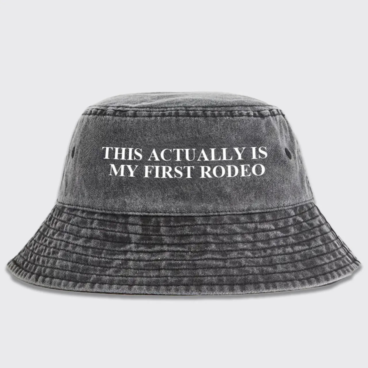 This Actually Is My First Rodeo Bucket Hat