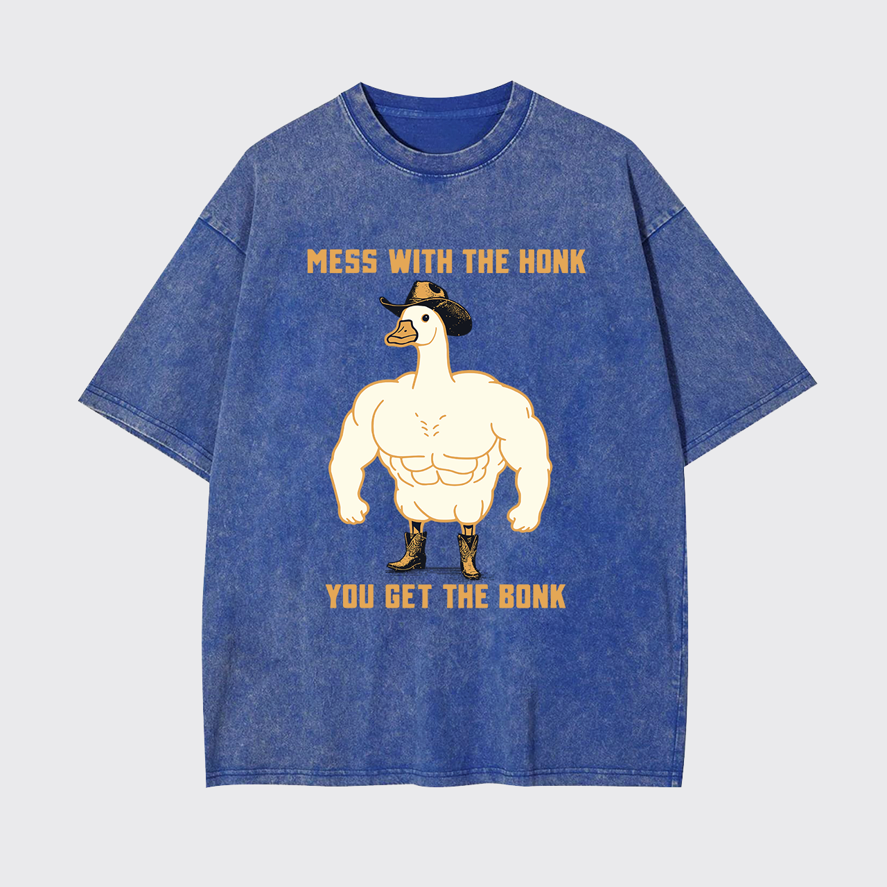 Mess With The Honk You Get The Bonk Garment-dye Tees