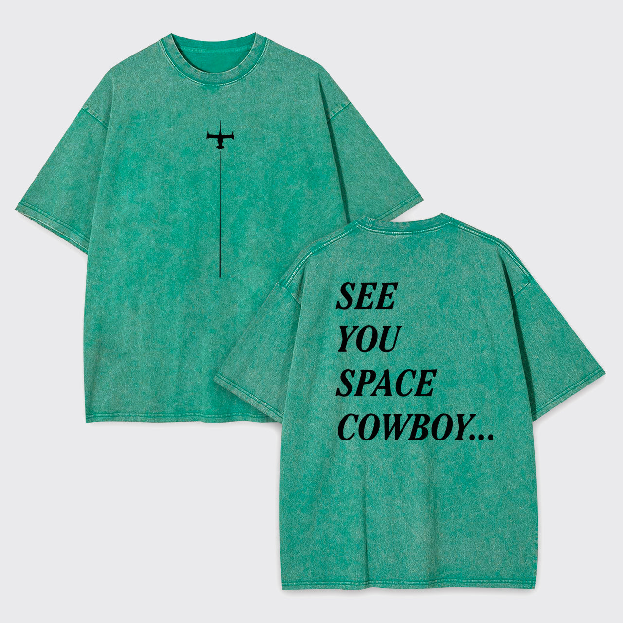 See You Space Cowboy Garment-dye Tees