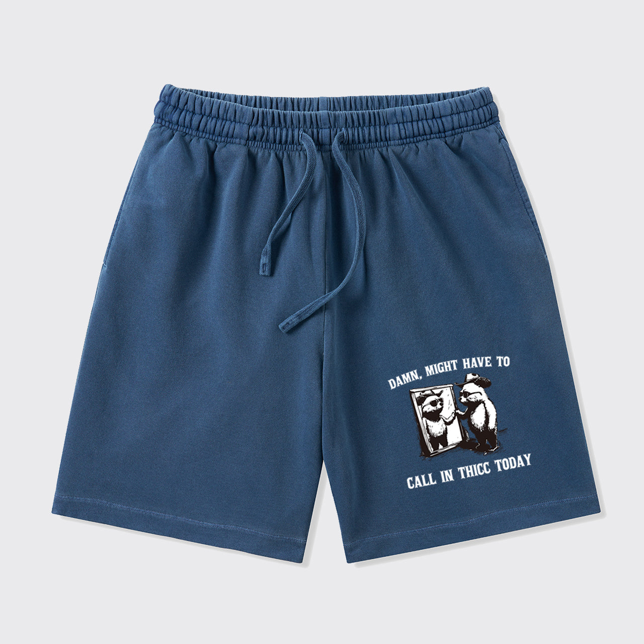 Damn,Might Have To Call In Thicc Today_Broncobay Shorts