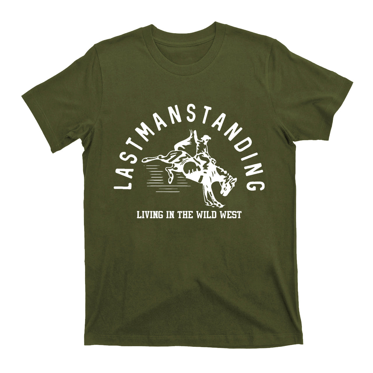 Last Man Standing Living In The Wild West Cowboy T-Shirt