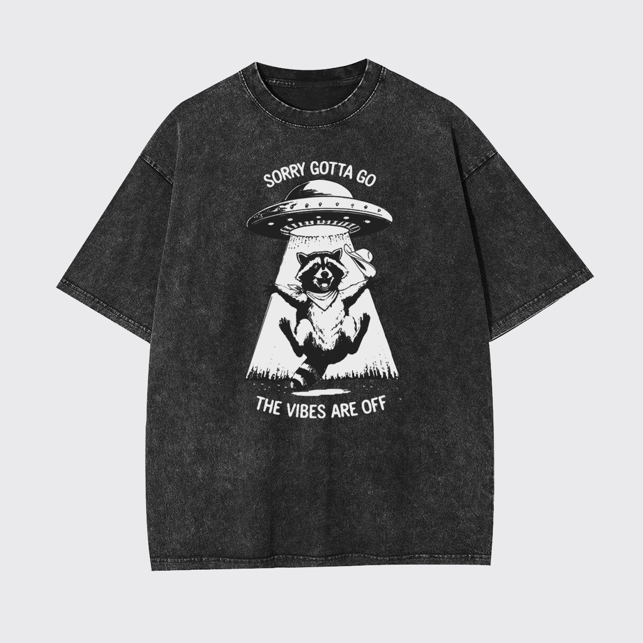 Sorry Gotta Go The Vibes Are Off Garment-dye Tees