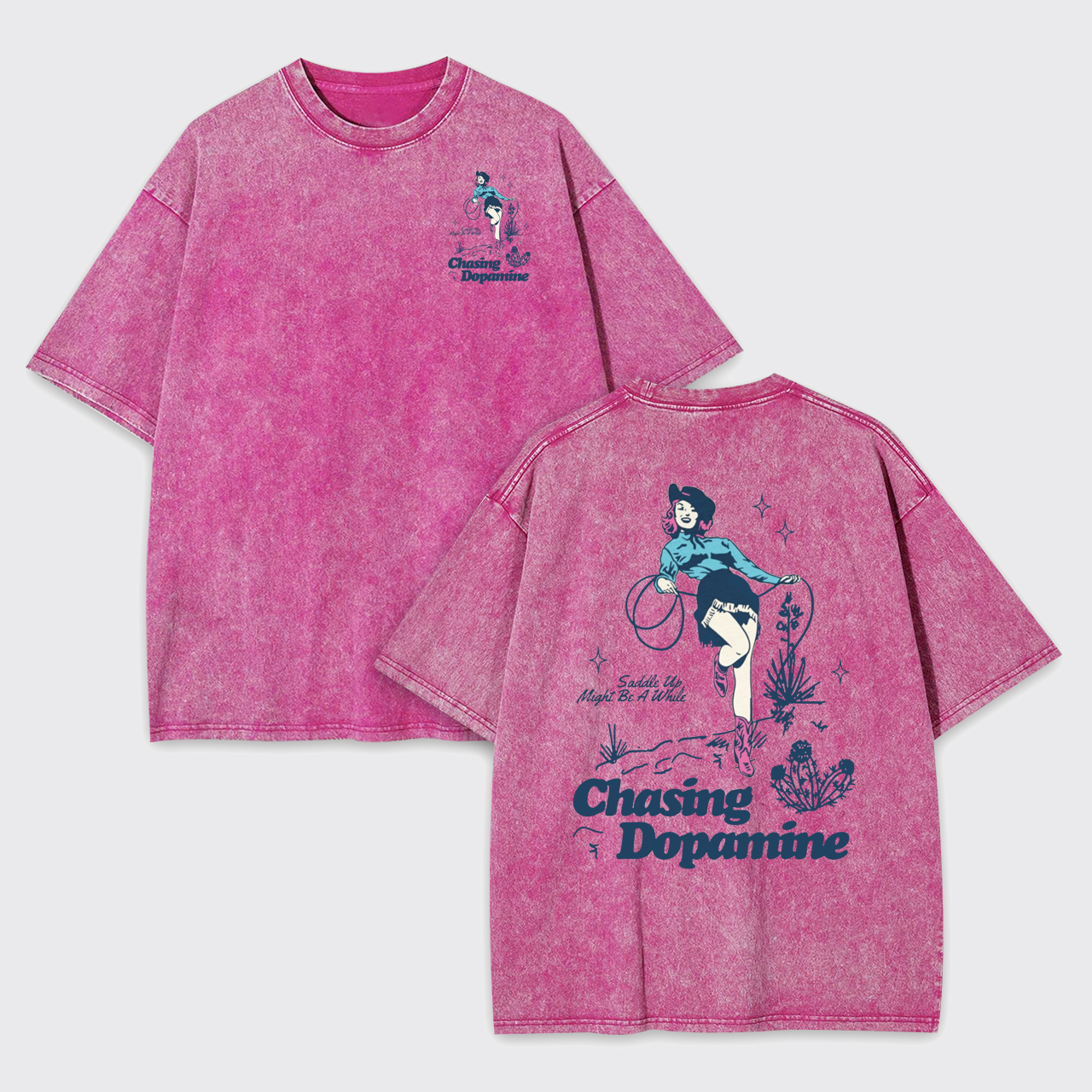 Saddle Up Might Be A While Chasing Dopamine Garment-dye Tees