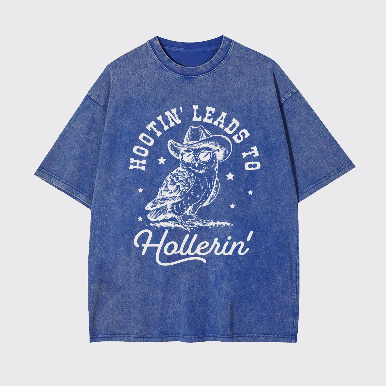 Hootin' Leads To Hollerin Garment-dye Tees