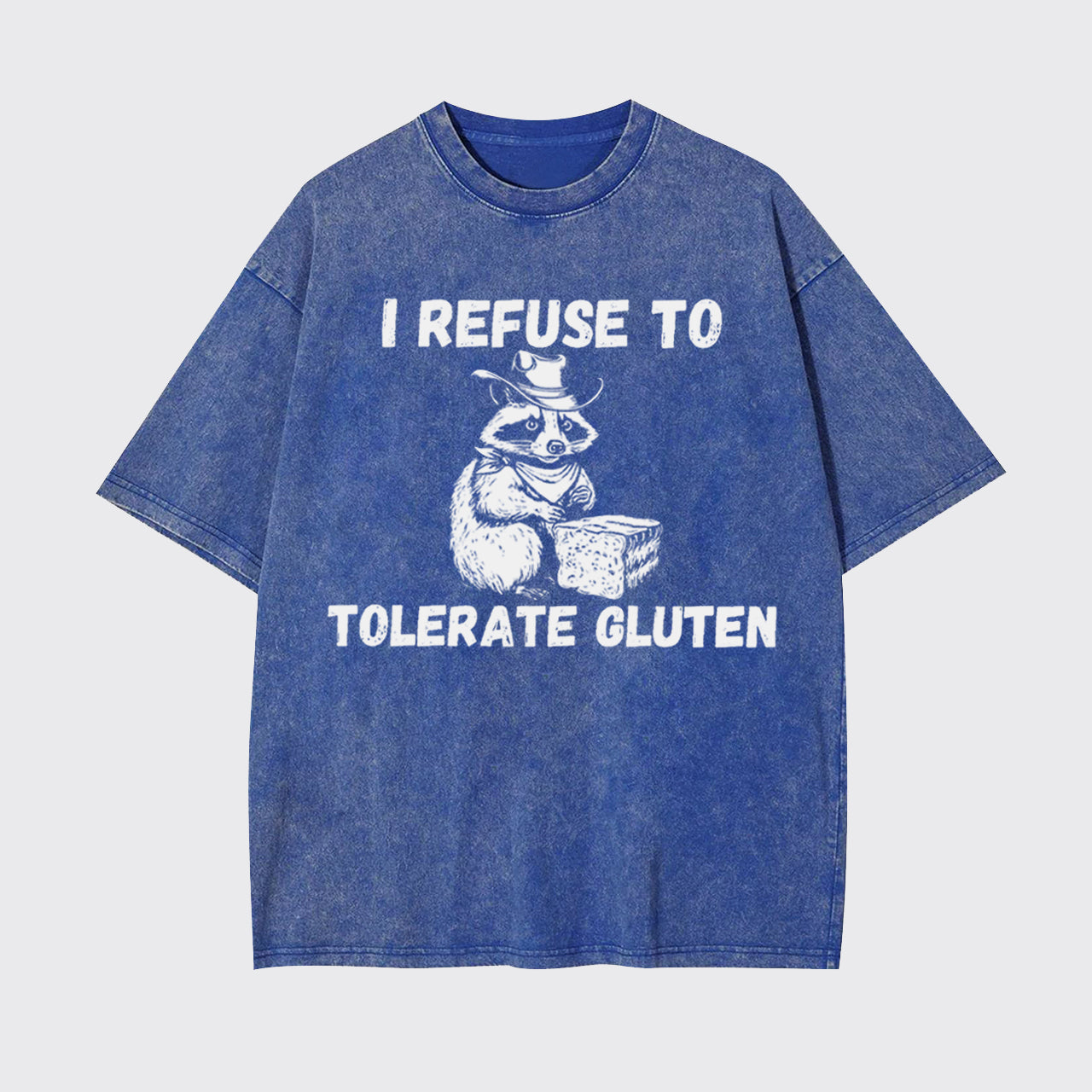 Raccoon Refuse To Tolerate Gluten Garment-dye Tees