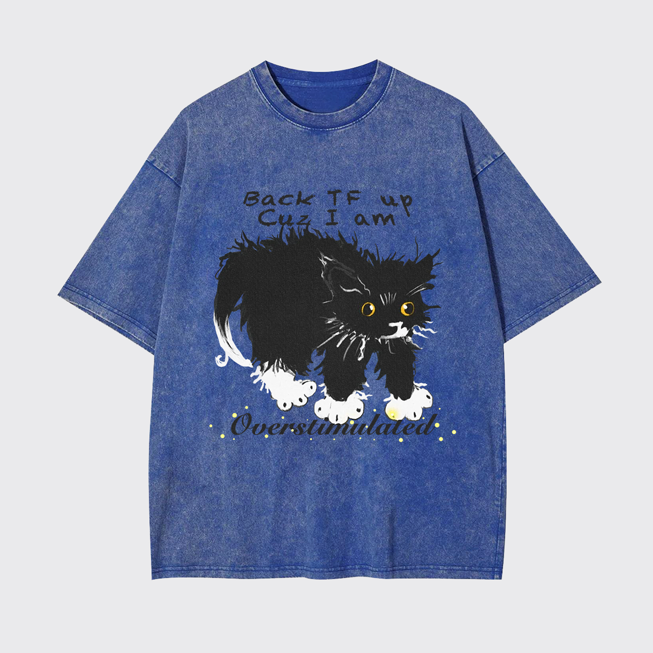 Overstimulated Garment-dye Tees