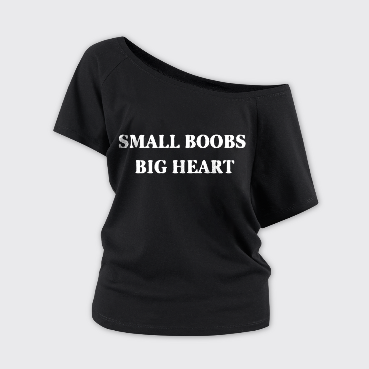 Small Boobs Big Heart Off Shoulder Top