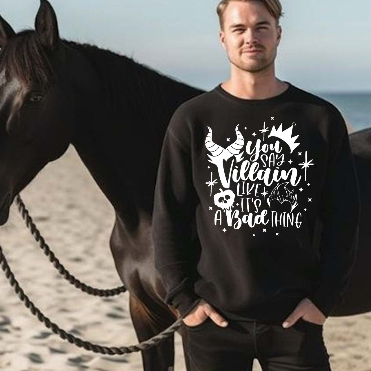 You Say Villain Like It’s A Bad Thing Halloween Sweatshirt