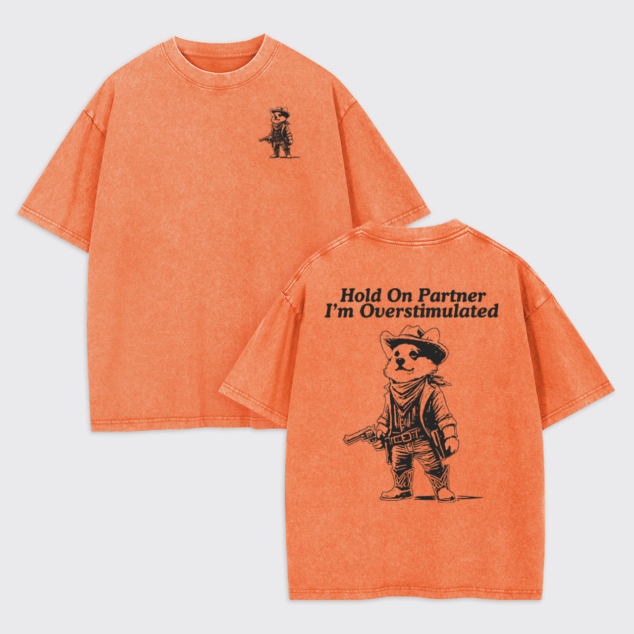 Hold On Partner I'm Overstimulated Corgi Garment-dye Tees