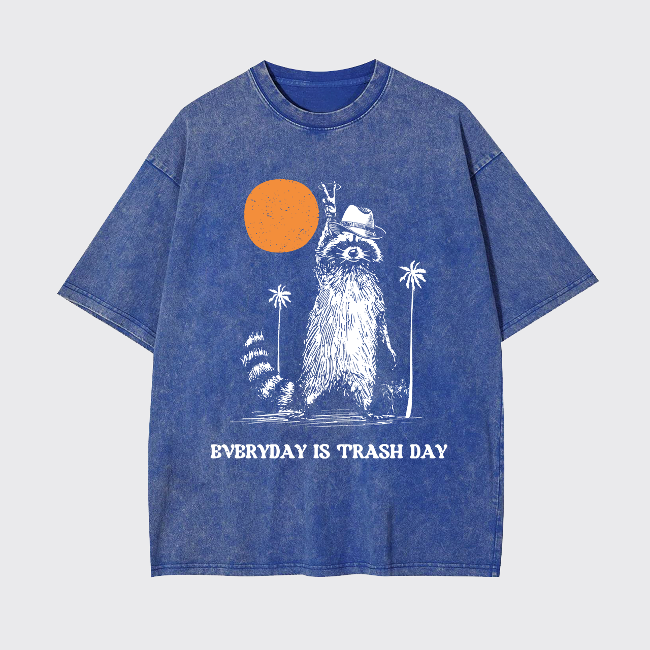 Everyday Is Trash Day,Raccoon Garment-dye Tees