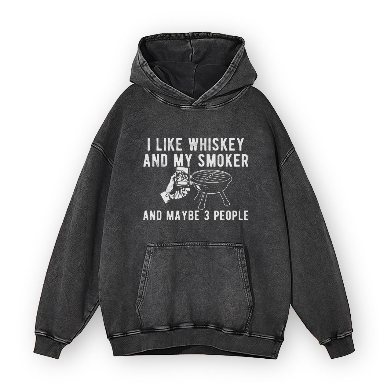 I Like Whiskey And My Smoker Garment-Dye Hoodies