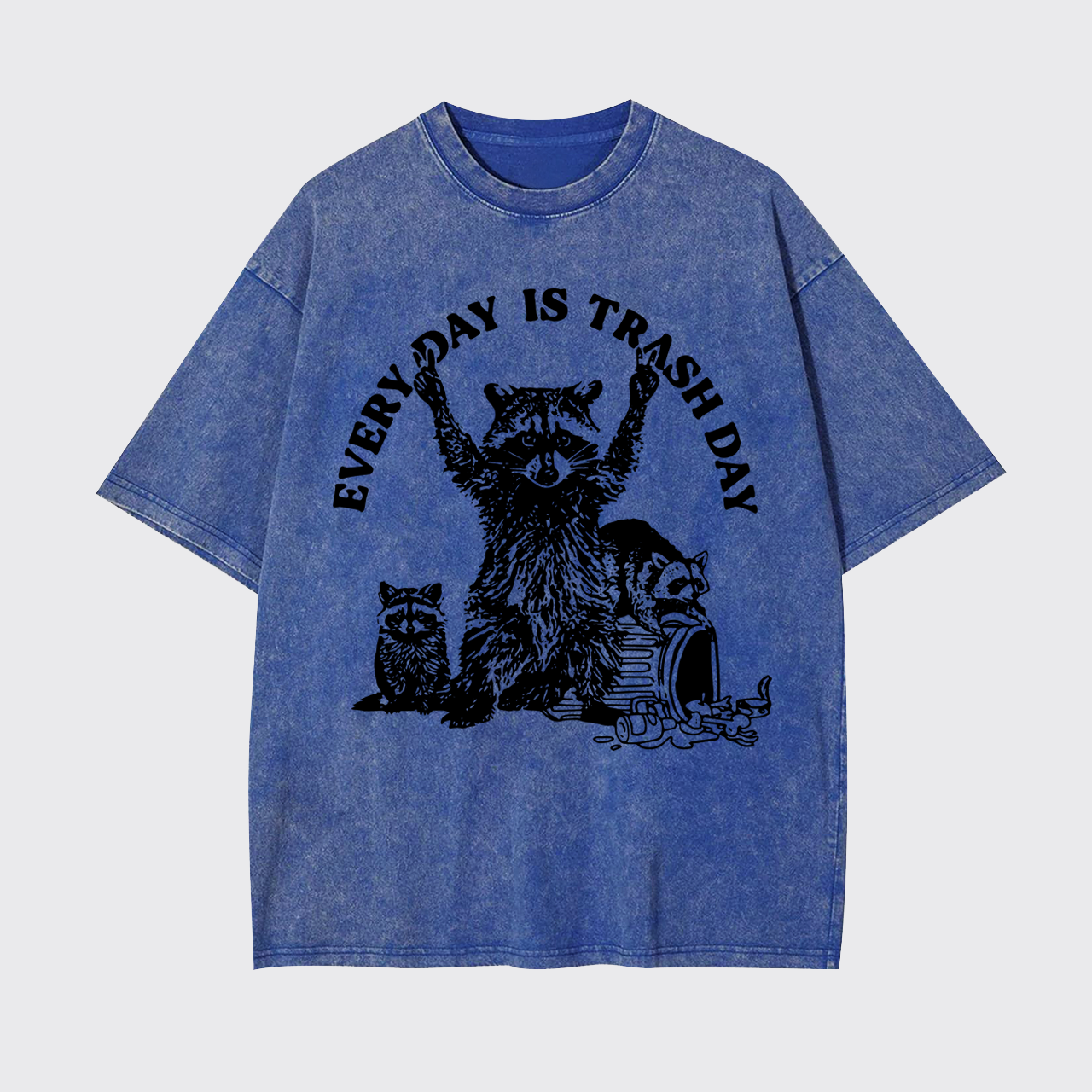 Every Day Is Trash Day Garment-dye Tees