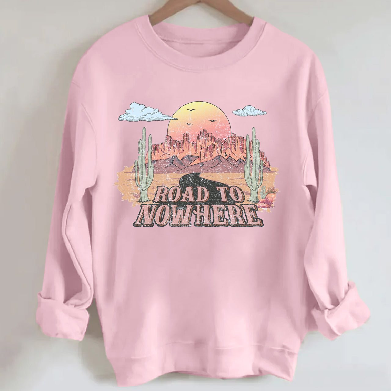 Desert Drifter Road To Nowhere Sweatshirt