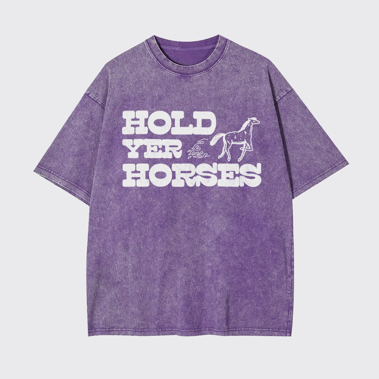 Hold Yer Horses Garment-dye Tees