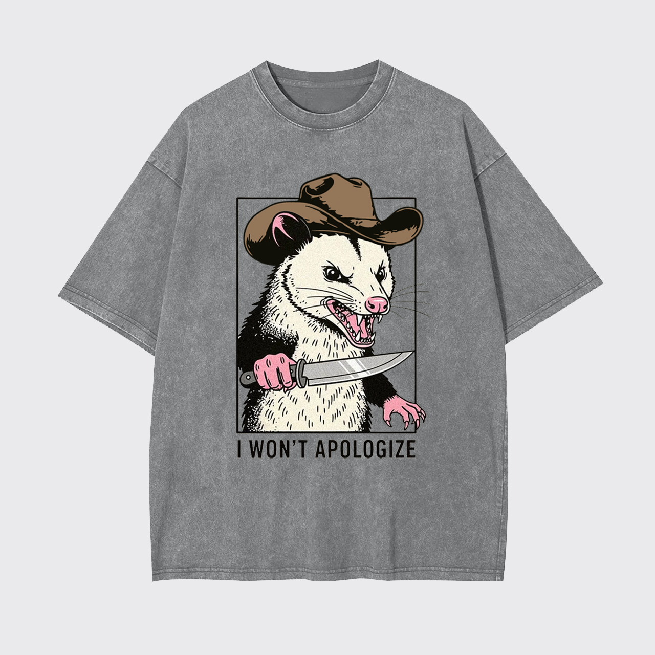 Sarcastic Opossum I Won't Apologize Garment-dye Tees