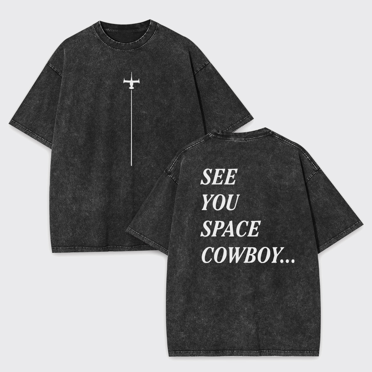 See You Space Cowboy Garment-dye Tees