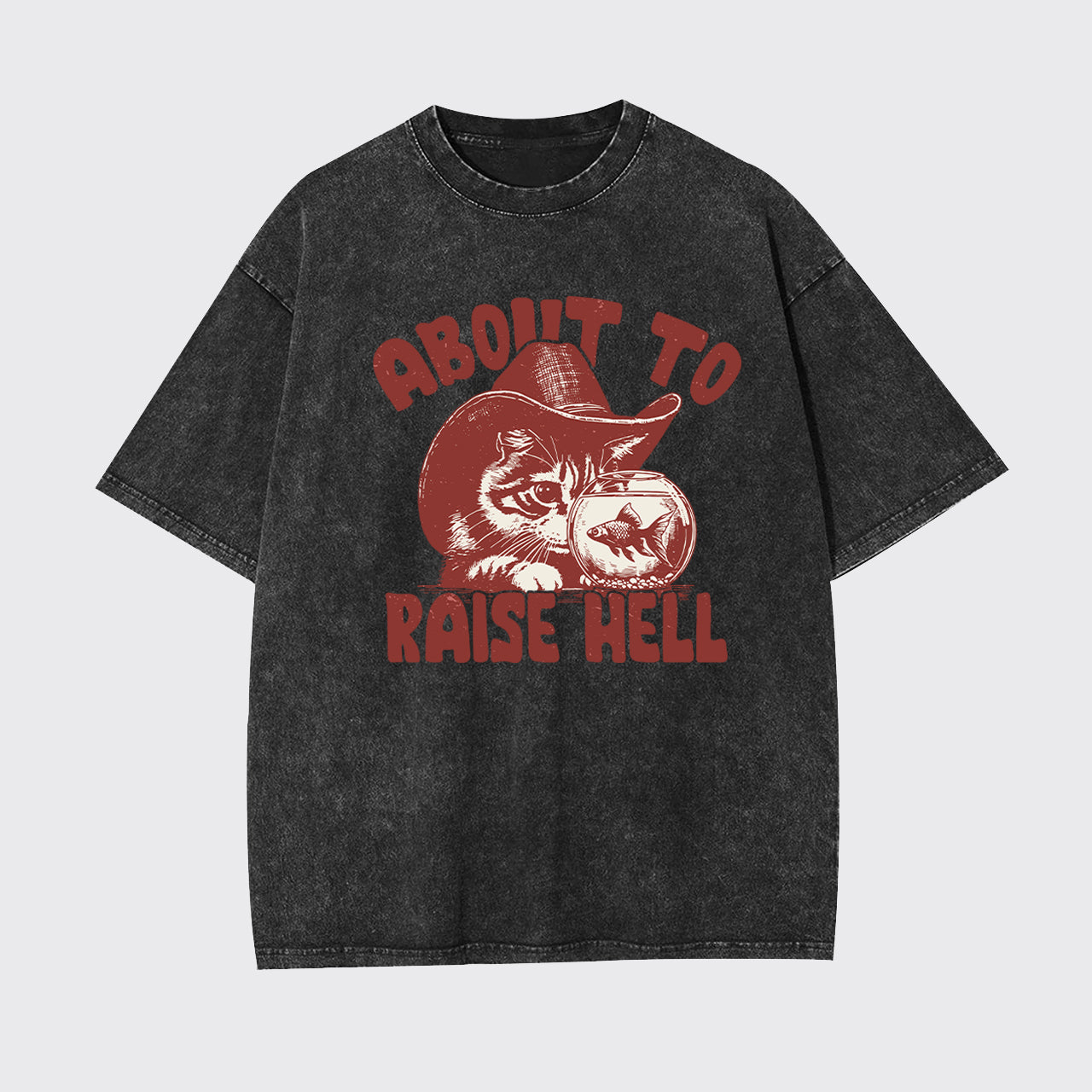 About To Raise Hell Garment-dye Tees