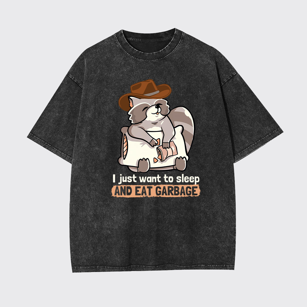 Sleep And Eat Garbage Garment-dye Tees