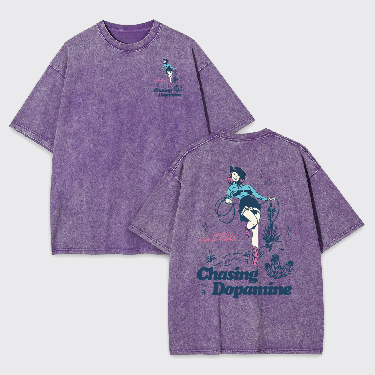 Saddle Up Might Be A While Chasing Dopamine Garment-dye Tees