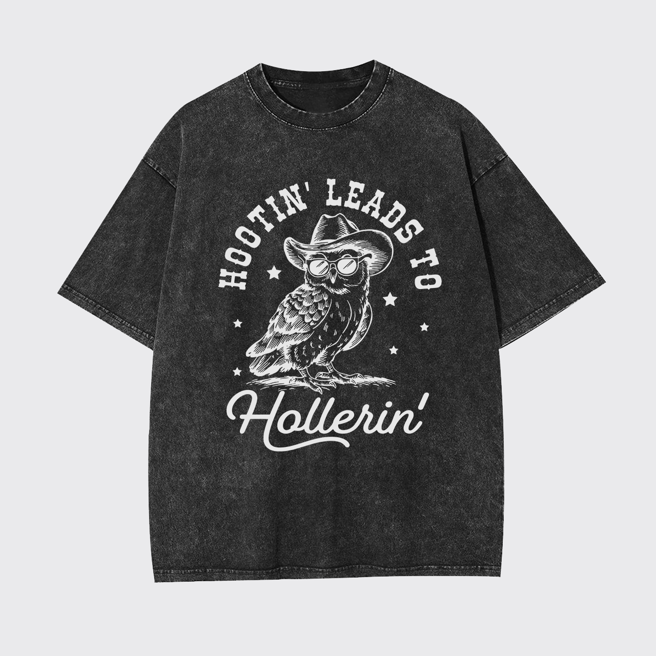 Hootin' Leads To Hollerin Garment-dye Tees