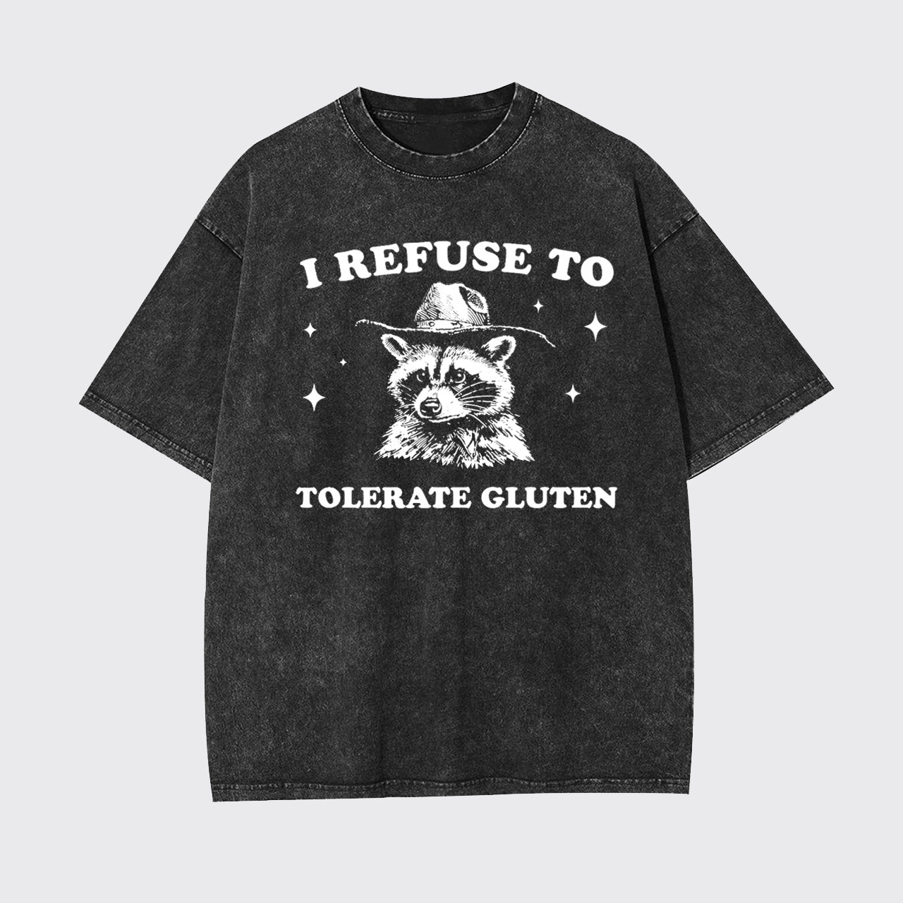 I Refuse To Tolerate Gluten Garment-dye Tees