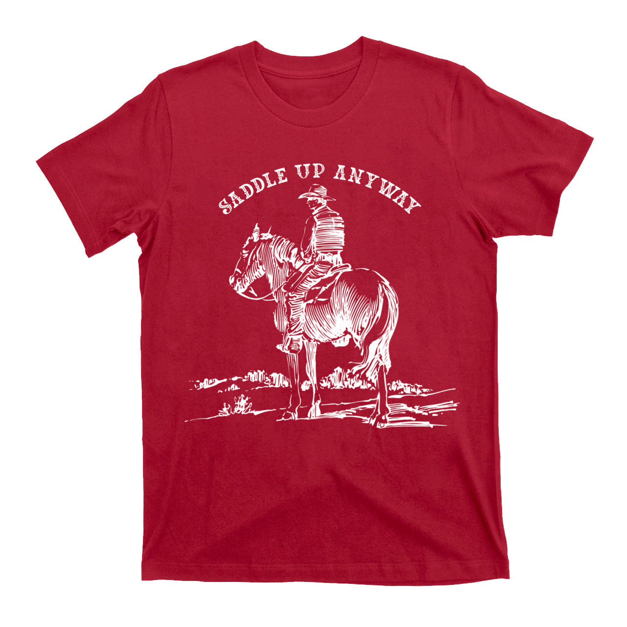 Saddle Up Anyway Old West T-Shirts