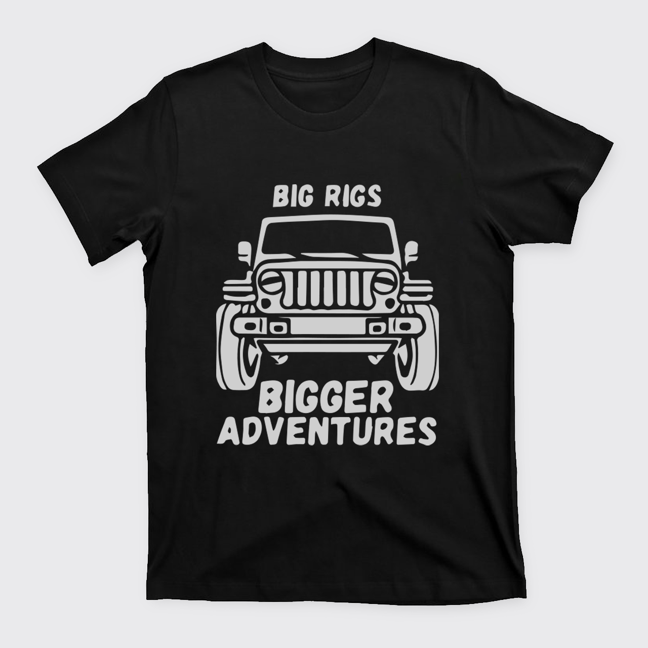 Big Rigs Bigger Adventures T-Shirts