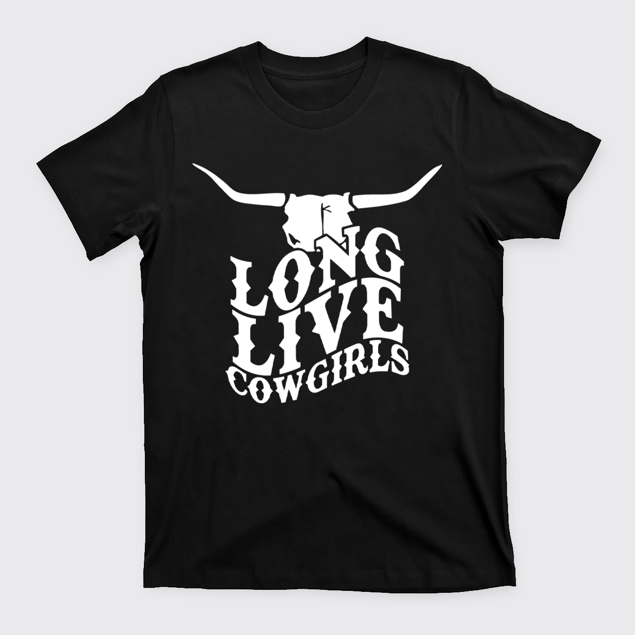 Cow Bull Long Live Cowgirls T-Shirts