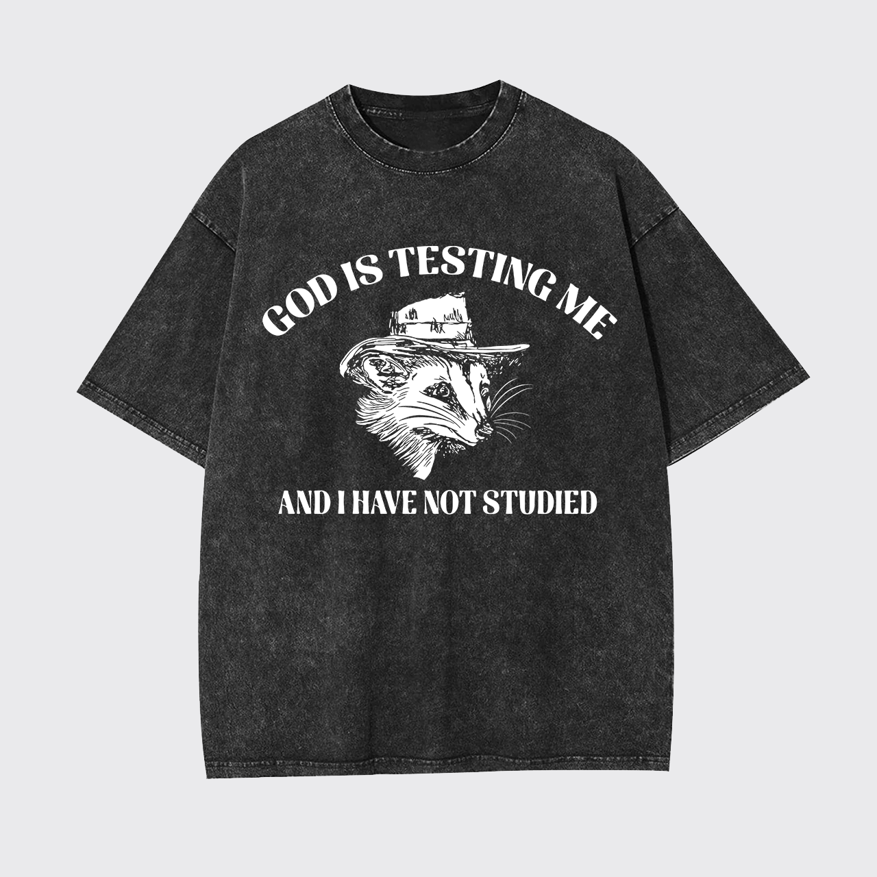 God Is Testing Me Funny Garment-dye Tees
