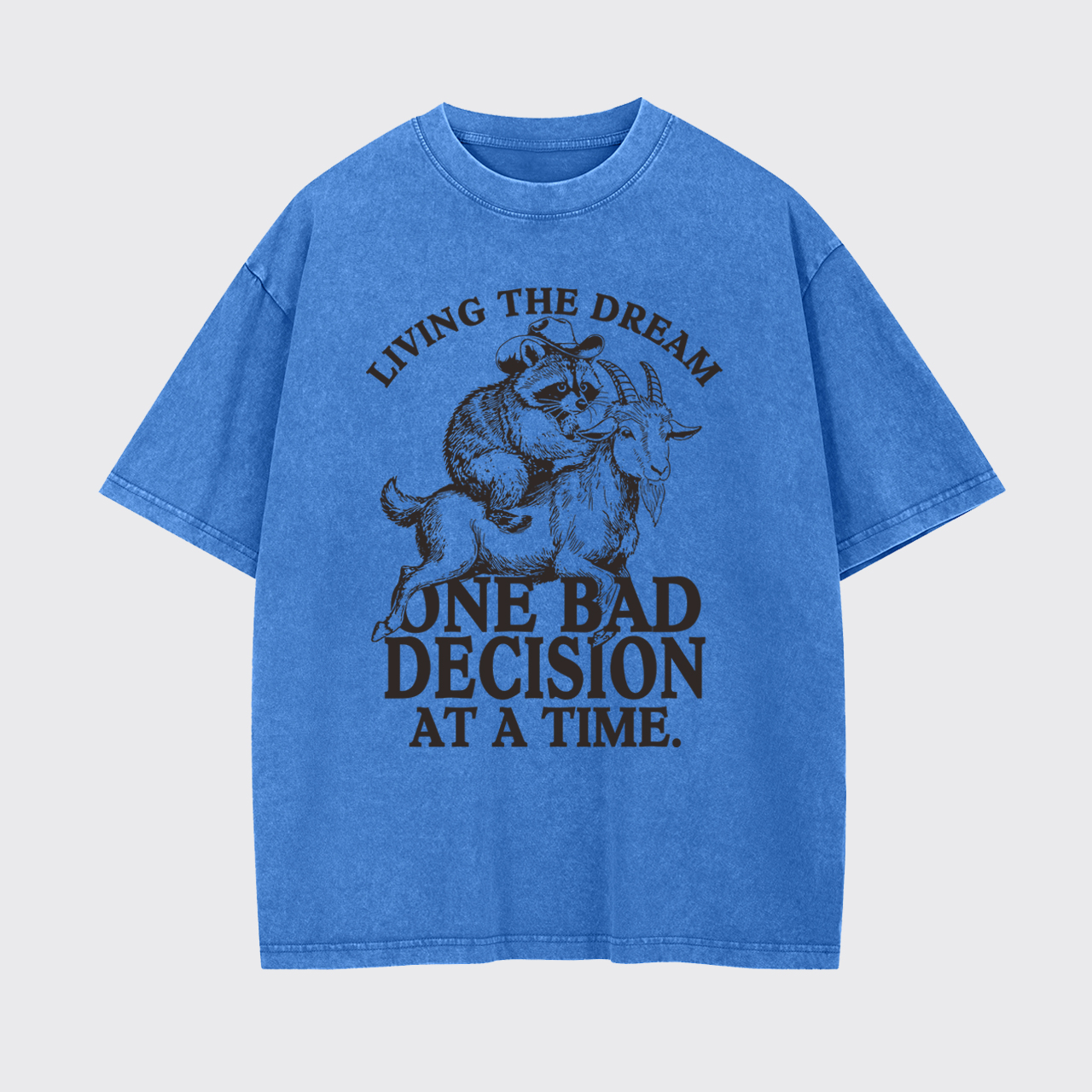 Raccoon Riding Goat Living The Dream Garment-dye Tees