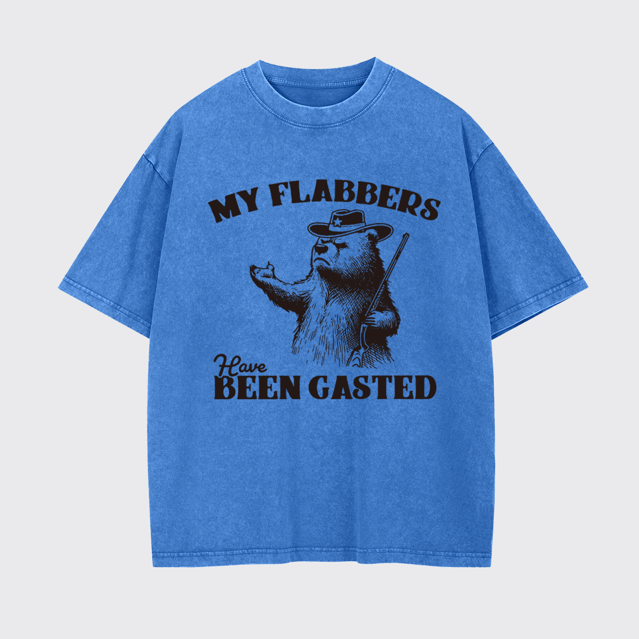 Dark Humer All of My Flabbers Are Gasted Garment-dye Tees