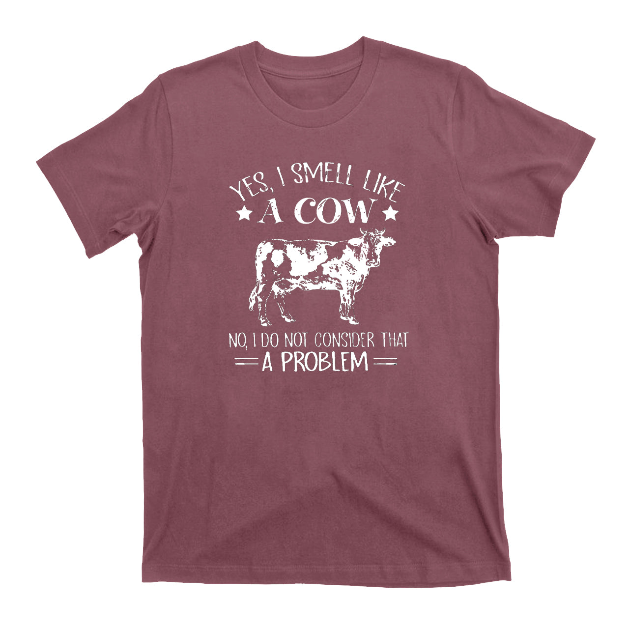Yes ！！I Smell Like A Cow T-Shirts