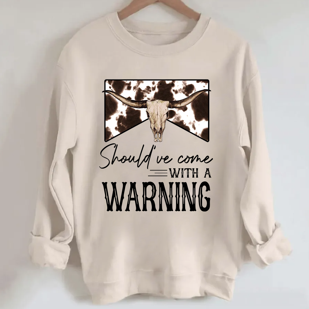 Should've Come With A Warning Sweatshirt