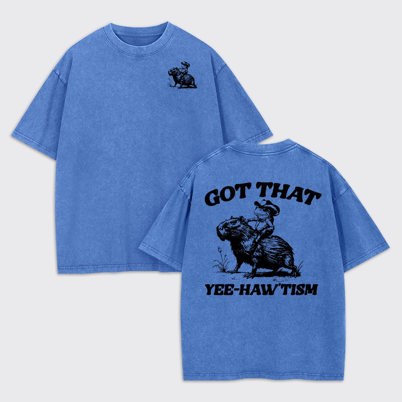 Got That Yee-Haw Tism Garment-dye Tees