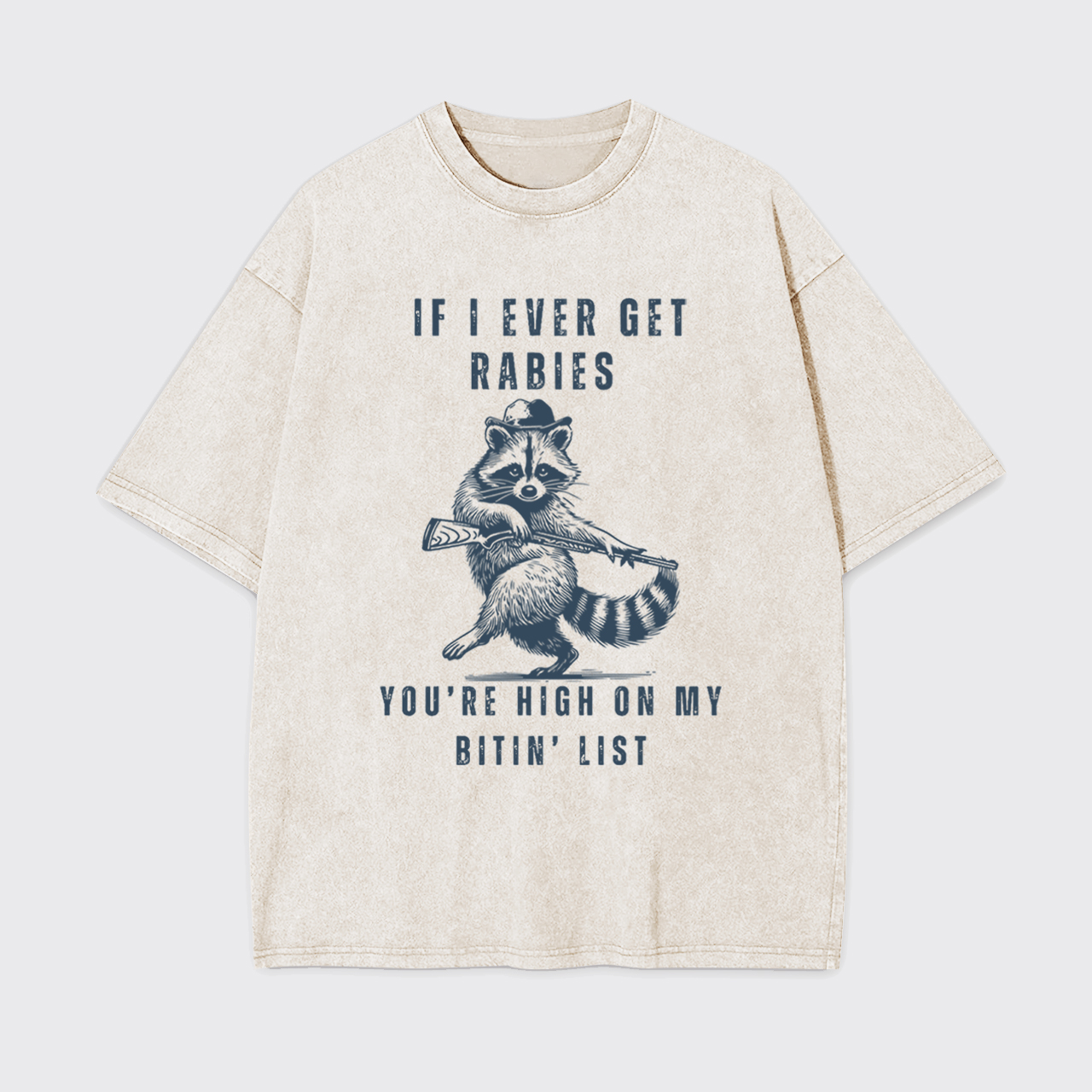 Funny Raccoon If I Ever Get Rabies Garment-dye Tees
