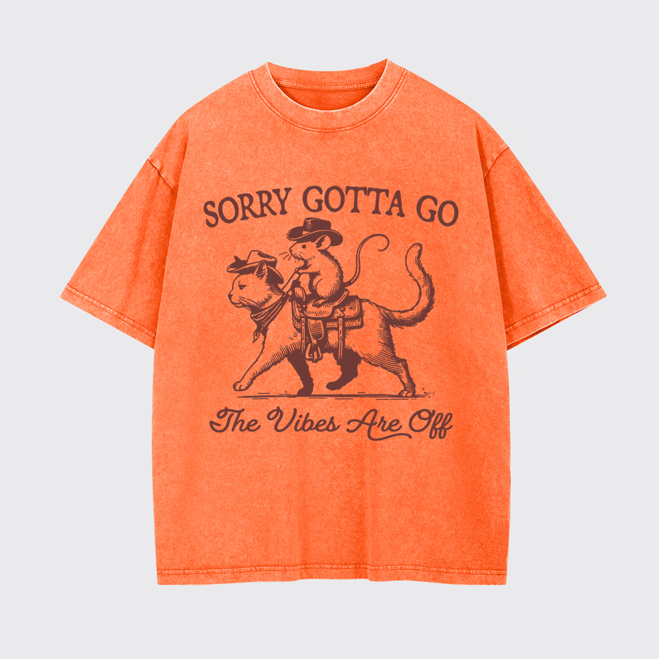 Sorry Gotta Go The Vibes Are Off Funny Garment-dye Tees