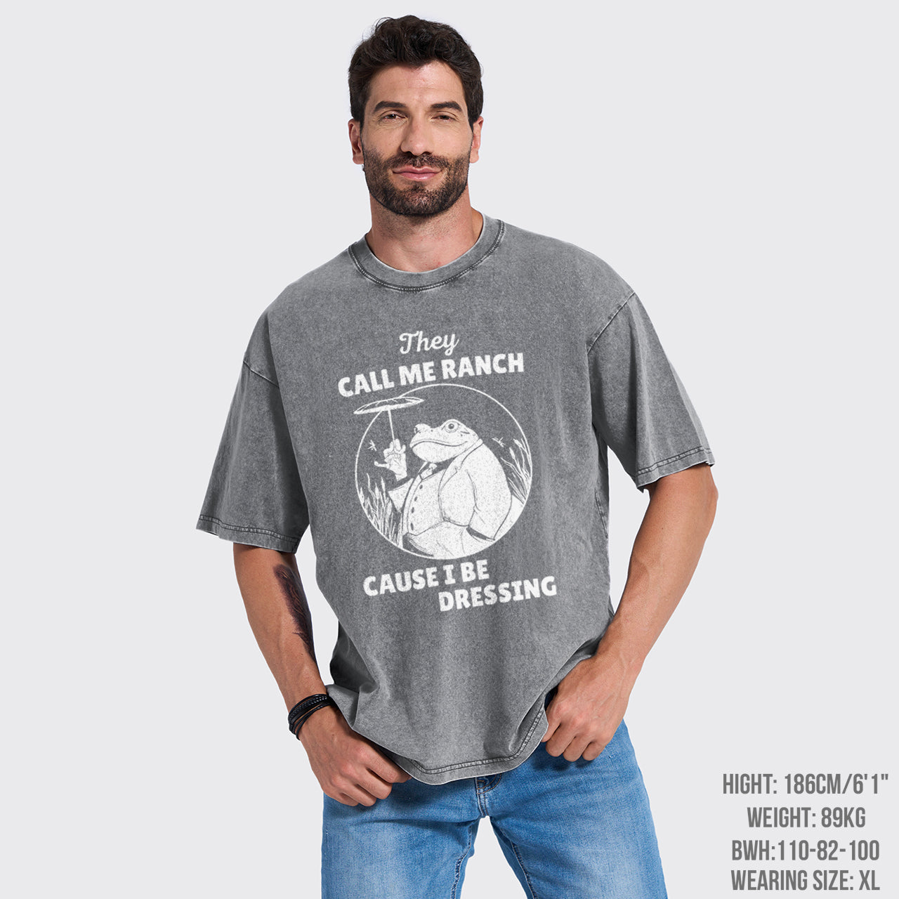 They Call Me Ranch, Cause I Be Dressing Garment-dye Tees