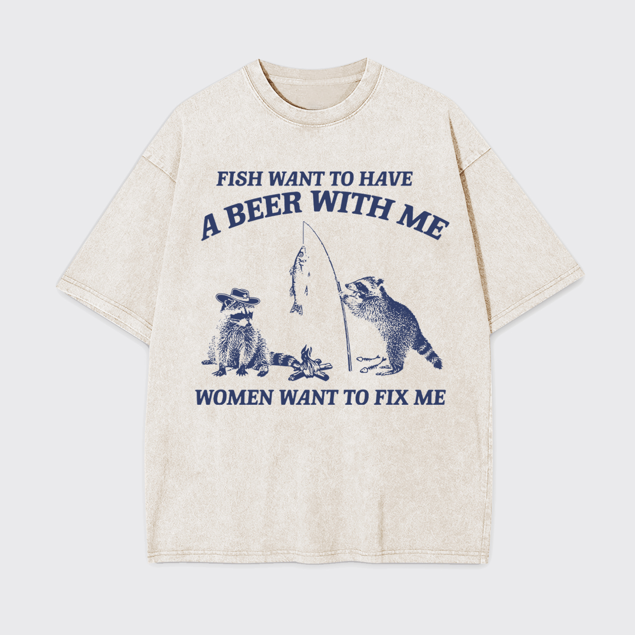 Fish Want To Have A Beer With Me Garment-dye Tees