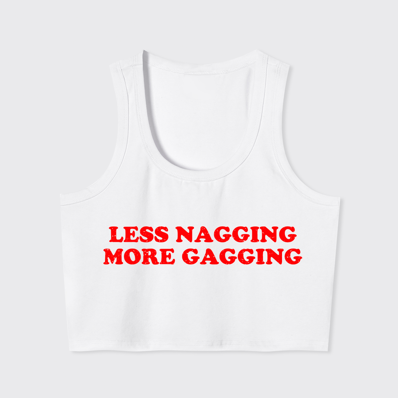 Less Nagging More Gagging Tank Top