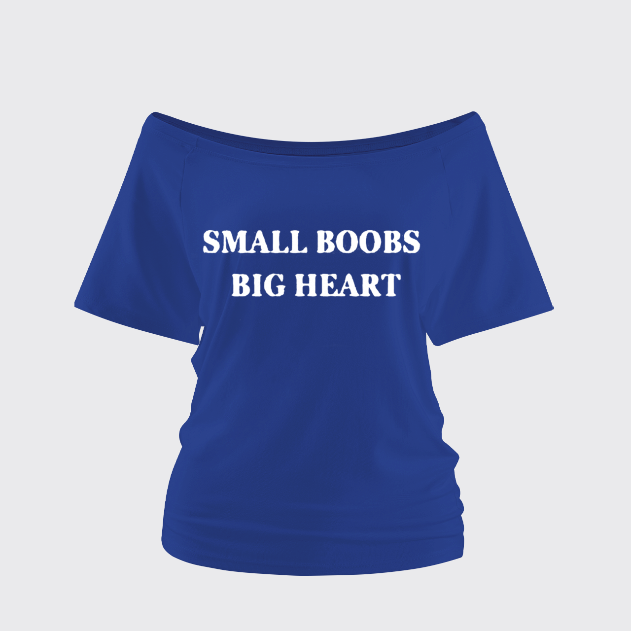 Small Boobs Big Heart Off Shoulder Top